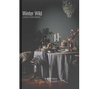 Winter Wild : A Feast of Dark Delights