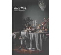 Winter Wild: A Feast of Dark Delights