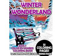 Winter Wonderland - 50% Edition: Pages 51-100: Adult Color by Number Coloring Book for Relaxing and Mindfulness (Budget 50% Adult Color by Number Coloring Books)