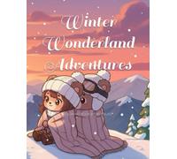 Winter Wonderland Adventures: Coloring Book by Mi Staudt