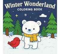 Winter Wonderland: Children's Coloring Book