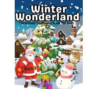 Winter Wonderland: Christmas Colouring Book for kids
