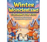 Winter Wonderland Coloring Book for Kids: Fun and Easy Snowy Adventures for Ages 4-8