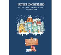 Winter Wonderland Coloring Book: Fun & relaxing colouring pages for cozy winter days