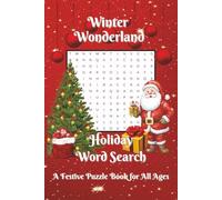 Winter Wonderland Holiday Word Search Puzzle Book: Word Searches with Easy to Read Print about Holidays, Winter, Festive Themes, and More | 6 x 9 ... Gifts for Holidays, Vacations and Free Times