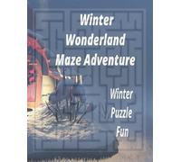 Winter Wonderland Maze Adventure: Winter Puzzle Fun: Maze Books