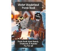 Winter Wonderland Multi-Puzzle Book: Find the Words, work the numbers, and have a great time!