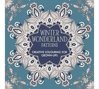 Winter Wonderland Patterns: Creative Colouring for Grown-ups