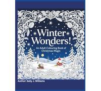 Winter Wonders!: An Adult Colouring Book of Christmas Magic