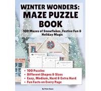 Winter Wonders: Maze Puzzle Book: 100 Mazes of Snowflakes, Festive Fun & Holiday Magic