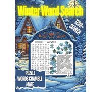 Winter Word Search 1200+ Words Puzzle Wordscramble Maze: For Adults & Teens, Activity Book With Solutions,Fun and Relaxing Brain Games with Word Searches, Crosswords, Sudoku, Mazes, Logic Puzzles