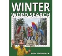 WINTER WORD SEARCH BOOK: HAVE FUN IN THE WARM WITH YOUR FEET UP DOING THIS WONDERFUL WINTER WORD SEARCH BOOK