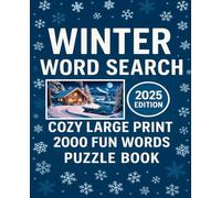 Winter Word Search: Cozy Large Print Puzzle Book - 2000 Fun Words for Adults & Seniors (2025 Edition) (Christmas Holiday Word Search)