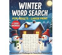 WINTER WORD SEARCH FOR ADULTS LARGE PRINT WITH 1200+ WORDS: RELAXING BRAIN CHALLENGES FOR TEENS, ADULTS & SENIORS | EASY-TO-READ WORD FIND FOR STRESS ... FUN - A WINTER ACTIVITY BOOK WITH SOLUTIONS