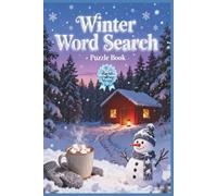 Winter Word Search Puzzle Book: 50+ Winter-Themed Puzzles in Large Print for Relaxing Brain Games - Cozy Seasonal Fun for Adults, Seniors, and Teens