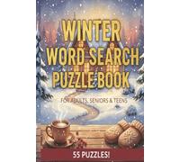 Winter Word Search Puzzles Book: 55 Winter-Themed Word Search Puzzles,Explore Snow,Holidays&Cozy Winter Vocabulary,The Ultimate Seasonal Puzzle Book ... Stress Relief,Cozy Comforts and Quiet Time