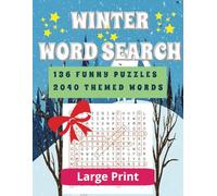 Winter Word Search Puzzles Large Print for Teens, Adults and Seniors: 2040 Unique Themed Words & 136 Puzzles: Explore the Magic of Winter Season through Word Search