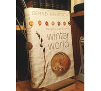 Winter World: The Ingenuity of Animal Survival