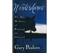 Winterdance: The Fine Madness of Running the Iditarod