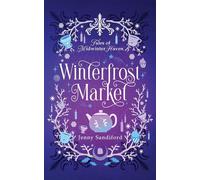 Winterfrost Market: 1 (Tales of Midwinter Haven)
