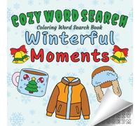 Winterful Moments: A Comfy, Cute and Cozy Coloring Word Search Puzzle Book for Adults, Teens, and Kids (Color and Word Search)