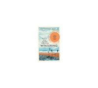 Wintering: The life-changing Sunday Times bestseller