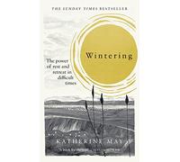 Wintering: The power of rest and retreat in difficult times
