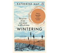 Wintering: The life-changing Sunday Times bestseller