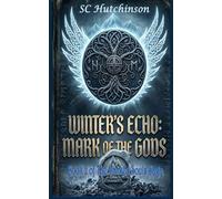 Winter's Echo: Mark of the Gods (Marked Souls Saga)