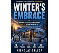 Winters Embrace A complete guide to preparing your RV before winter hits