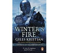 Winter's Fire: An atmospheric and adrenalin-fuelled Viking saga from bestselling author Giles Kristian: 2 (Sigurd, 2)