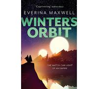 Winter's Orbit : The instant Sunday Times bestseller and queer space opera