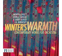 Winter's Warmth: Contemporary Works for Orchestra