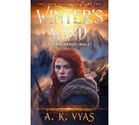 Winter's Wind: The Wilderness Trials: 2 (The Eagle Feather Saga)