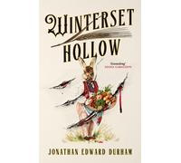 Winterset Hollow : Like if Stephen King wrote Winnie the Pooh. A modern cult classic of folk horror
