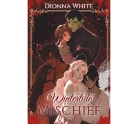 Wintertide Mischief: Three Spicy Cozy Fantasy Romances