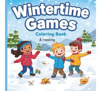 Wintertime Games: fun winter activity reading & coloring book for kids ages 3-12