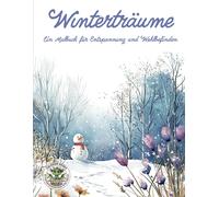 Wintertraume - Ein Malbuch fur Entspannung und , Holland, Holland,.