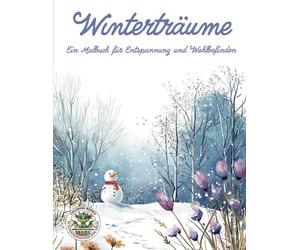 Wintertraume - Ein Malbuch fur Entspannung und , Holland, Holland,.