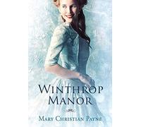 Winthrop Manor: A Historical Romance Novel: 1
