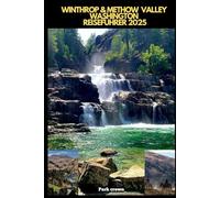 WINTHROP & METHOW VALLEY WASHINGTON REISEFÜHRER 2025 (YOUR TRAVEL ROAD MAP TO YOUR DESTINATION AROUND THE CONTINETS)