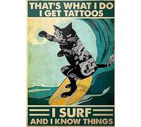 WIPBLAK Black Cat Surfing That's What I Do I Get Tattoos I Surf and I Know Things Retro Metal Tin Sign Vintage Sign for Home Coffee Wall Decor 8x12 Inch