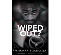 Wiped Out?: The Jerome Wilson Story