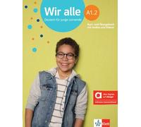 Wir alle a1.2, libro del alumno y de ejercicios edicion hibrida allango: Deutsch für junge Lernende. Kurs- und Übungsbuch mit Audios und Videos inklusive Lizenzschlüssel allango (24 Monate)