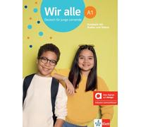 Wir alle A1 - Hybride Ausgabe allango: Deutsch für junge Lernende. Kursbuch mit Audios und Videos inklusive Lizenzschlüssel allango (24 Monate)