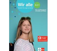 Wir alle a2.1, libro del alumno y de ejercicios edicion hibrida allango: Deutsch für junge Lernende. Kurs- und Übungsbuch mit Audios und Videos inklusive Lizenzschlüssel allango (24 Monate)