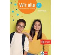 Wir alle: Ubungsbuch A1 mit Audios und Videos per Klett Augmented