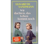 Wir dachten, das Leben kommt noch: Roman | Die , Sandmann, Sandmann,.