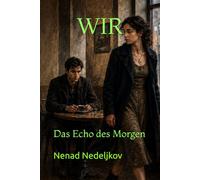 WIR: Das Echo des Morgen