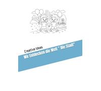 Wir erkunden die Welt: Die Stadt